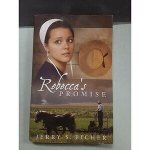 Rebecca's Promise (The Adams County Trilogy) Paperback by Jerry S. Eicher NEW